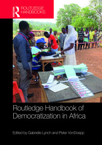 صورة الغلاف: Routledge Handbook of Democratization in Africa 1st edition 9781138081246