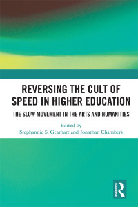 Imagen de portada: Reversing the Cult of Speed in Higher Education 1st edition 9781138080287