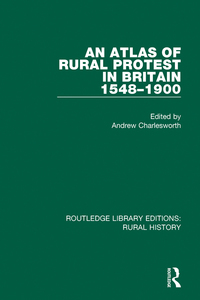 Imagen de portada: An Atlas of Rural Protest in Britain 1548-1900 1st edition 9781138743489