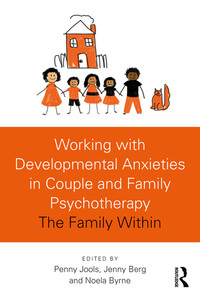 Imagen de portada: Working with Developmental Anxieties in Couple and Family Psychotherapy 1st edition 9781138079885