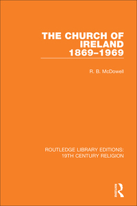 Cover image: The Church of Ireland 1869-1969 1st edition 9781138071155