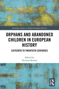 Imagen de portada: Orphans and Abandoned Children in European History 1st edition 9780367348878