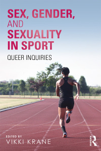 Omslagafbeelding: Sex, Gender, and Sexuality in Sport 1st edition 9781138070615