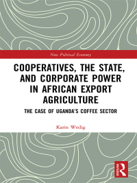 Imagen de portada: Cooperatives, the State, and Corporate Power in African Export Agriculture 1st edition 9780367660543