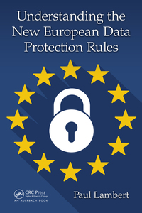 Cover image: Understanding the New European Data Protection Rules 1st edition 9781138069831