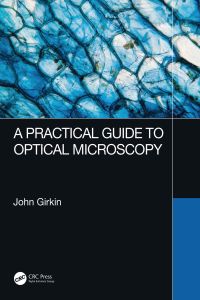 Omslagafbeelding: A Practical Guide to Optical Microscopy 1st edition 9781138065062