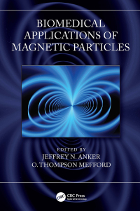 Cover image: Biomedical Applications of Magnetic Particles 1st edition 9781439839683