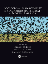 Cover image: Ecology and Management of Blackbirds (Icteridae) in North America 1st edition 9781498799614