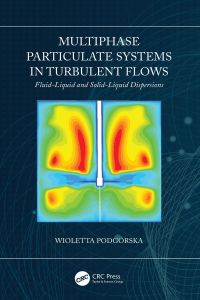 صورة الغلاف: Multiphase Particulate Systems in Turbulent Flows 1st edition 9781482235685