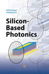 صورة الغلاف: Silicon-Based Photonics 1st edition 9789814303248