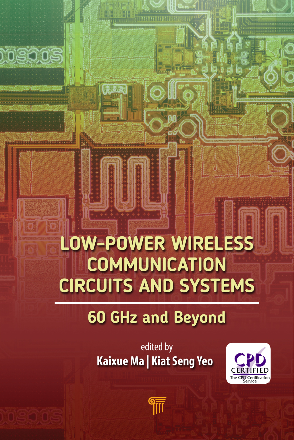 Low-Power Wireless Communication Circuits and Systems 60GHz and Beyond 1st Edition
