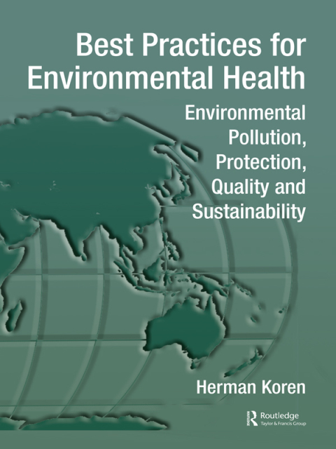 Best Practices for Environmental Health: Environmental Pollution, Protection, Quality and Sustainability, 1st Edition - FULL INSTANT DOWNLOAD | PDF DOCX EPUB