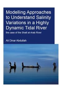 Titelbild: Modelling Approaches to Understand Salinity Variations in a Highly Dynamic Tidal River 1st edition 9781138474406