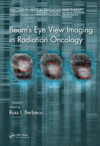 Cover image: Beam's Eye View Imaging in Radiation Oncology 1st edition 9780367781934