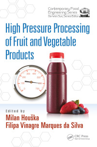 Cover image: High Pressure Processing of Fruit and Vegetable Products 1st edition 9781498739023