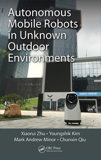 صورة الغلاف: Autonomous Mobile Robots in Unknown Outdoor Environments 1st edition 9780367572488