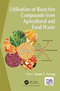 Imagen de portada: Utilisation of Bioactive Compounds from Agricultural and Food Production Waste 1st edition 9781498741316