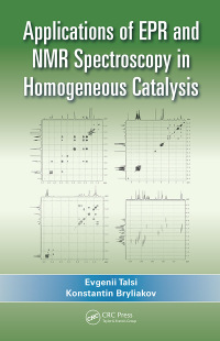 Cover image: Applications of EPR and NMR Spectroscopy in Homogeneous Catalysis 1st edition 9781498742634
