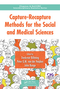 表紙画像: Capture-Recapture Methods for the Social and Medical Sciences 1st edition 9781032096698