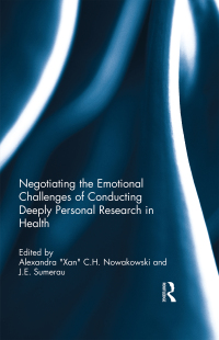 Imagen de portada: Negotiating the Emotional Challenges of Conducting Deeply Personal Research in Health 1st edition 9781498747790