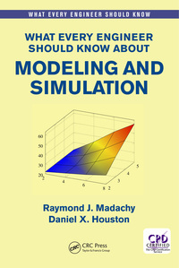 Cover image: What Every Engineer Should Know About Modeling and Simulation 1st edition 9781138297500