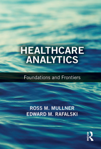 Cover image: Healthcare Analytics 1st edition 9781498755078