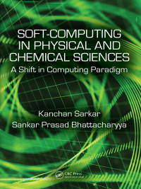 Cover image: Soft Computing in Chemical and Physical Sciences 1st edition 9781498755931