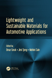 Cover image: Lightweight and Sustainable Materials for Automotive Applications 1st edition 9781498756877