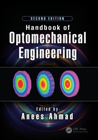 Cover image: Handbook of Optomechanical Engineering 2nd edition 9781498761482