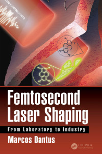 Titelbild: Femtosecond Laser Shaping 1st edition 9781498762465