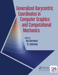 Cover image: Generalized Barycentric Coordinates in Computer Graphics and Computational Mechanics 1st edition 9780367657598