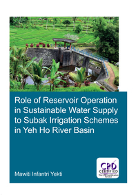 Immagine di copertina: Role of Reservoir Operation in Sustainable Water Supply to Subak Irrigation Schemes in Yeh Ho River Basin 1st edition 9781138065437