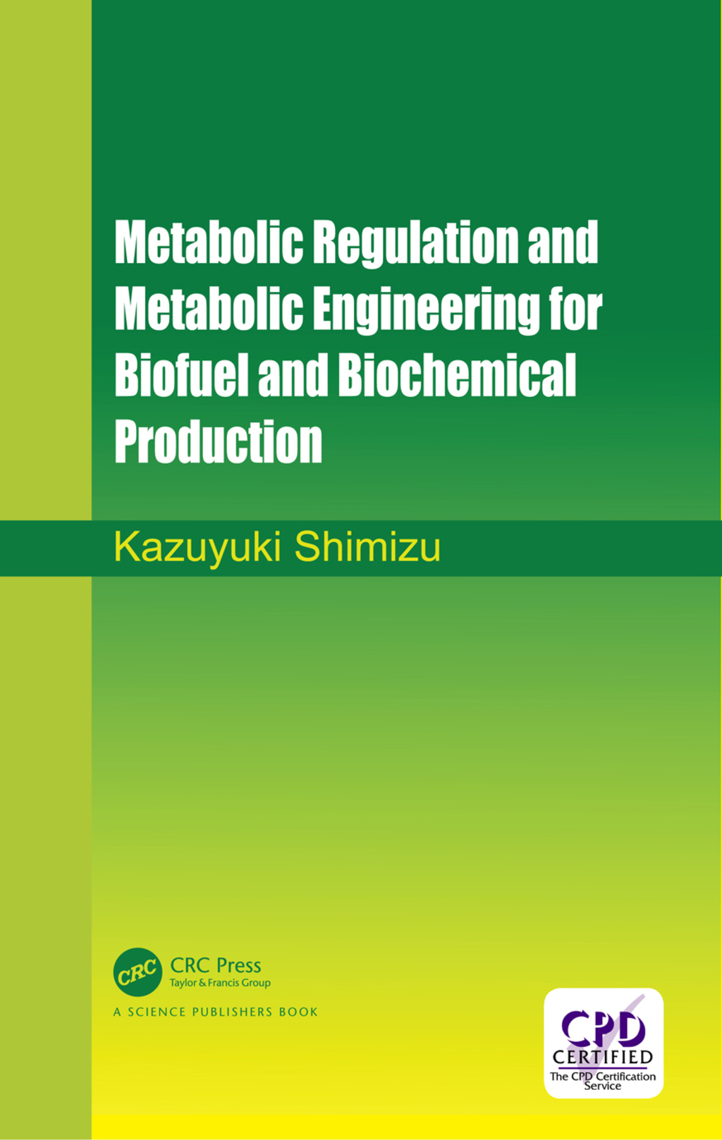 Metabolic Regulation and Metabolic Engineering for Biofuel and Biochemical Production 1st Edition