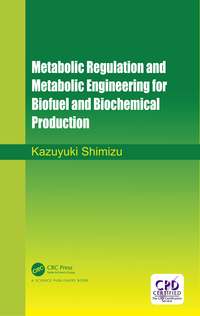 Cover image: Metabolic Regulation and Metabolic Engineering for Biofuel and Biochemical Production 1st edition 9781498768375