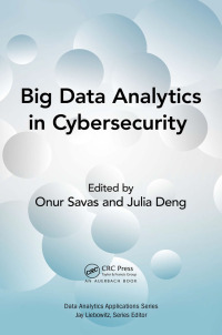 Cover image: Big Data Analytics in Cybersecurity 1st edition 9781498772129