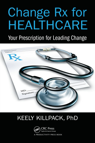 Omslagafbeelding: Change Rx for Healthcare 1st edition 9781498774468
