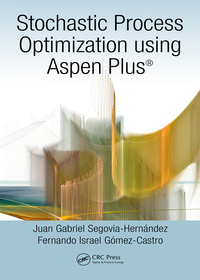 Cover image: Stochastic Process Optimization using Aspen Plus® 1st edition 9781498785105