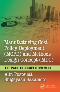 Cover image: Manufacturing Cost Policy Deployment (MCPD) and Methods Design Concept (MDC) 1st edition 9781498785570