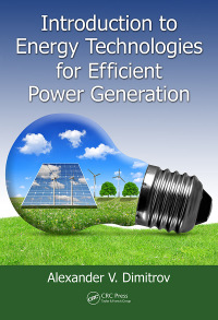 Cover image: Introduction to Energy Technologies for Efficient Power Generation 1st edition 9781498796446
