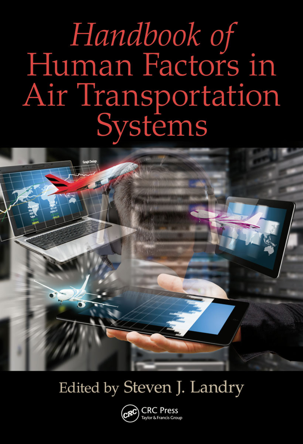 Handbook of Human Factors in Air Transportation Systems 1st Edition