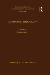 Cover image: Volume 19, Tome VI: Kierkegaard Bibliography 1st edition 9781138209572