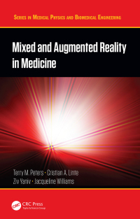 Cover image: Mixed and Augmented Reality in Medicine 1st edition 9781138068636