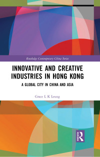 Omslagafbeelding: Innovative and Creative Industries in Hong Kong 1st edition 9780367583514