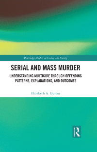 Cover image: Serial and Mass Murder 1st edition 9781032101064