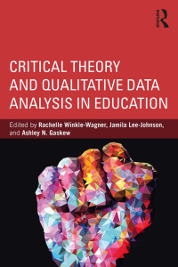 Cover image: Critical Theory and Qualitative Data Analysis in Education 1st edition 9781138067035
