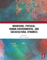 Imagen de portada: Mountains: Physical, Human-Environmental, and Sociocultural Dynamics 1st edition 9781138066977