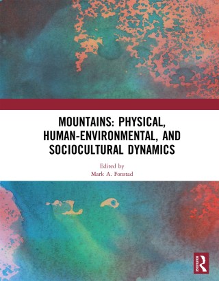 Cover image: Mountains: Physical, Human-Environmental, and Sociocultural Dynamics 1st edition 9781138066977