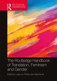 Cover image: The Routledge Handbook of Translation, Feminism and Gender 1st edition 9780367502478