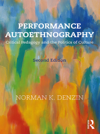 表紙画像: Performance Autoethnography 2nd edition 9781138066298