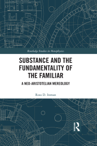 Cover image: Substance and the Fundamentality of the Familiar 1st edition 9781138065598